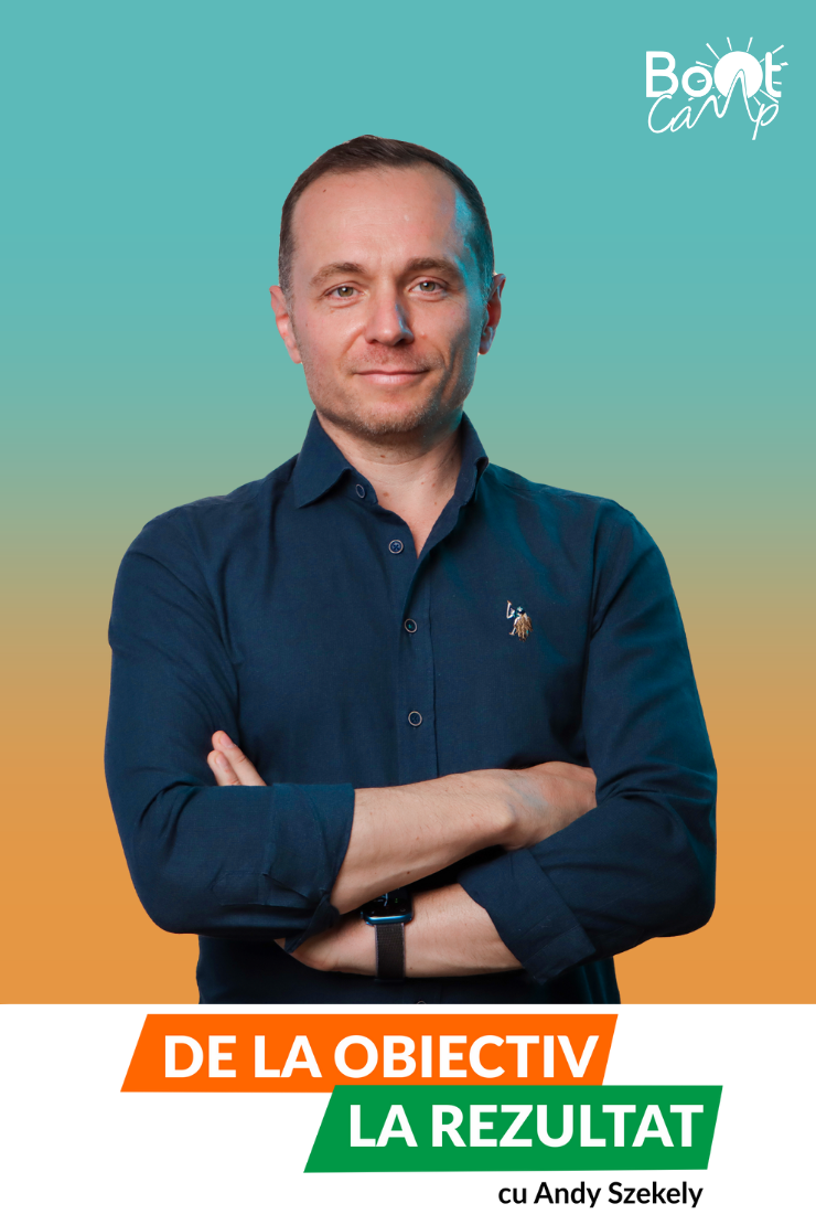 De la Obiectiv la Rezultat cu Andy Szekely