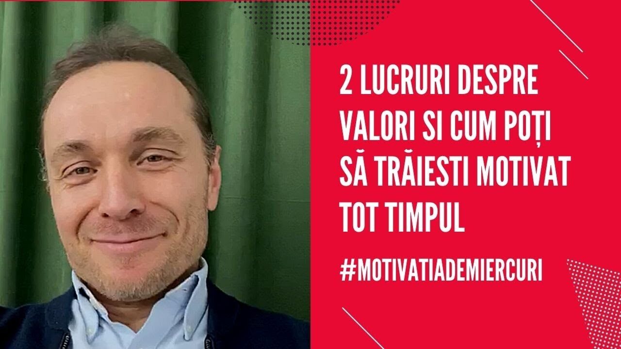 VREI SĂ TRĂIEȘTI MOTIVAT TOT TIMPUL?