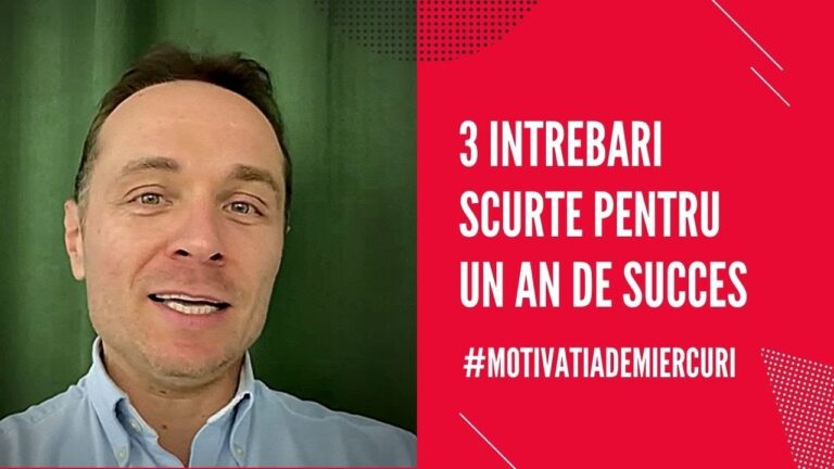 3 ÎNTREBĂRI PENTRU UN AN DE SUCCES