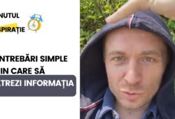 2 ÎNTREBĂRI PRIN CARE SĂ FILTREZI INFORMAȚIA